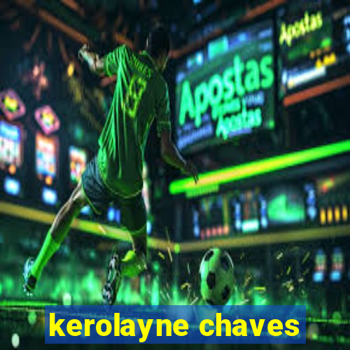 kerolayne chaves